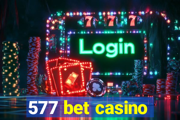 577 bet casino